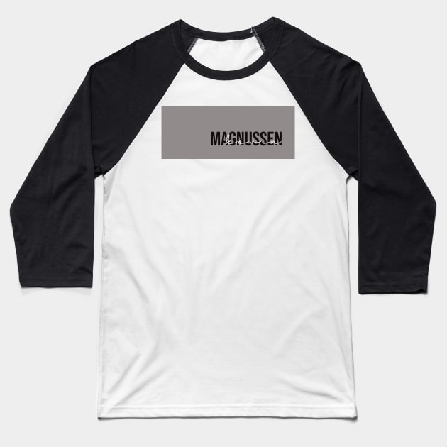 Kevin Magnussen Driver Name - 2022 Season #5 Baseball T-Shirt by GreazyL